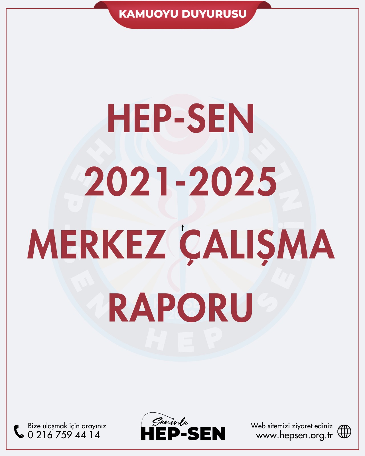 HEP-SEN 2021 - 2025 MERKEZ ÇALIŞMA RAPORU